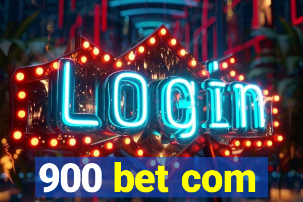900 bet com